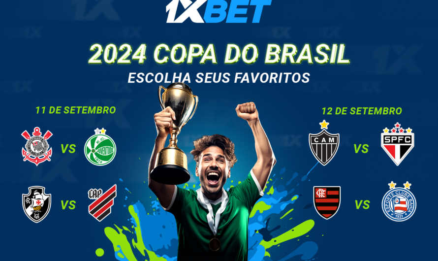 A Copa do Brasil 2024: escolha seus favoritos nas partidas das quartas de final com a 1xBet!