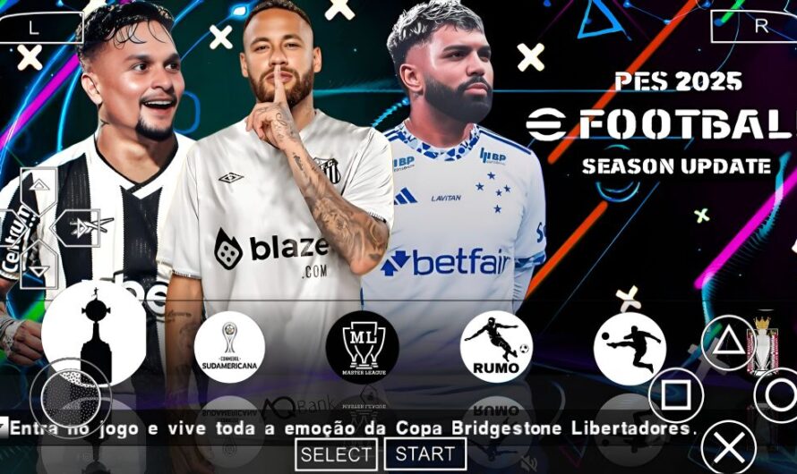 EFOOTBALL PES 2025 PPSSPP SUL-AMERICANO BRASILEIRÃO ELENCOS FACES REALISTAS ATUALIZADOS KITS 25/26