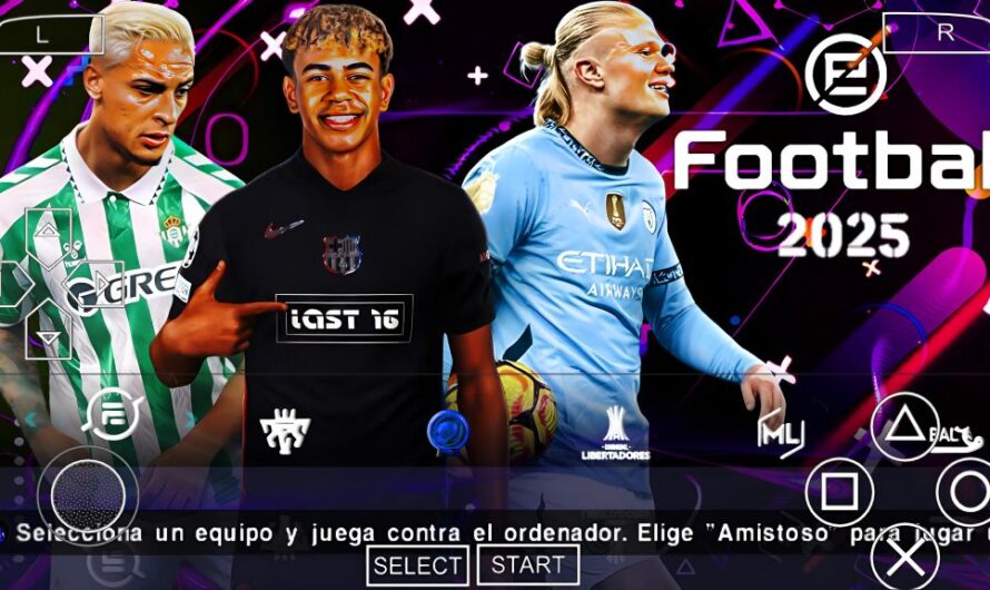 EFOOTBALL PES 2025 PPSSPP EUROPEUS ELENCOS NOVAS FACES REALISTAS ATUALIZADOS KITS & MINIKITS 24/25