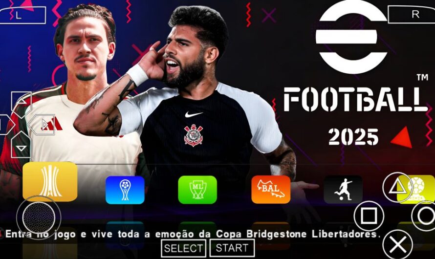 EFOOTBALL PES 2025 PPSSPP SUL–AMERICANO BRASILEIRÃO NOVAS FACES ELENCOS ATUALIZADOS + KITS 25/26
