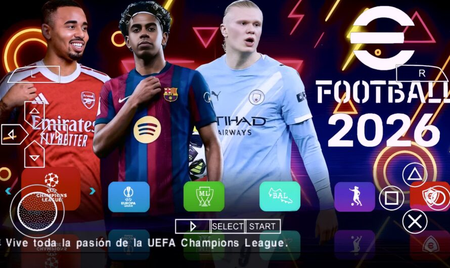 EFOOTBALL PES 2026 PPSSPP EUROPEUS PATCH NOVAS FACES REALISTAS ELENCOS ATUALIZADOS + KITS 25/26