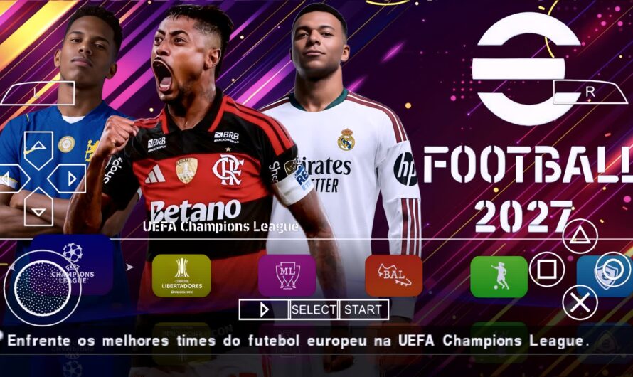EFOOTBALL PES 2027 PPSSPP PATCH BRASILEIRÃO e EUROPEUS NOVAS TRANSFERÊNCIAS ATUALIZADOS + KITS 26/27