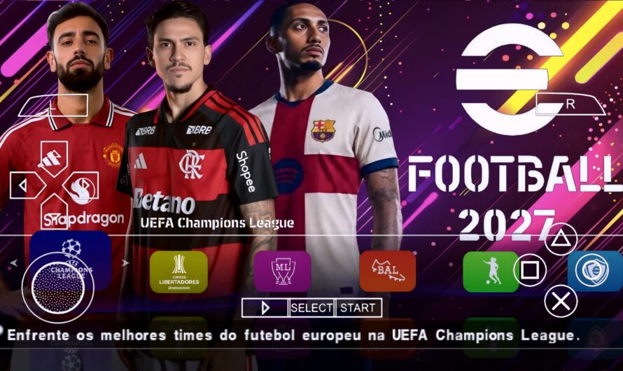 EFOOTBALL PES 2027 PPSSPP PATCH BRASILEIRÃO e EUROPEUS NOVAS TRANSFERÊNCIAS ATUALIZADOS + KITS 26/27