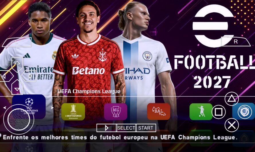 EFOOTBALL PES 2027 PPSSPP PATCH BRASILEIRÃO e EUROPEUS NOVAS TRANSFERÊNCIAS ATUALIZADOS + KITS 26/27
