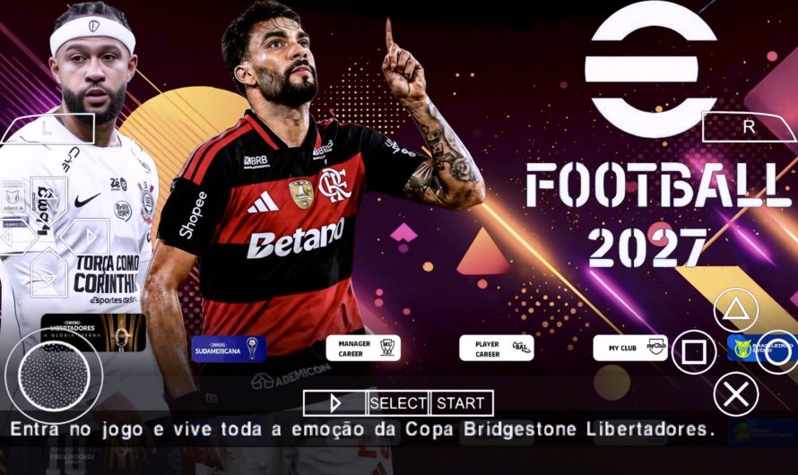 EFOOTBALL PES 2027 PPSSPP SULAMERICANO BRASILEIRÃO NOVAS TRANSFERÊNCIAS ATUALIZADOS